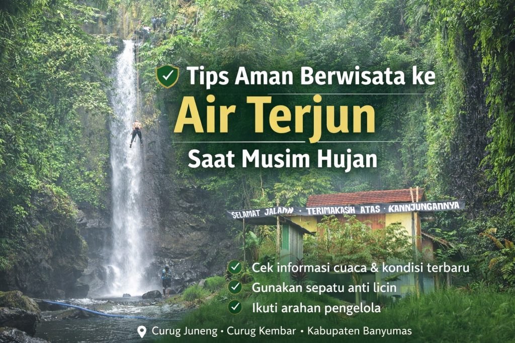 Tips aman berwisata ke air terjun saat musim hujan lengkap dengan panduan keselamatan, perlengkapan wajib, dan rekomendasi wisata seperti Curug Juneng & Curug Kembar.